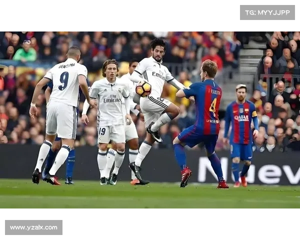 巴萨与皇马激战再起 西甲巅峰对决点燃全球足球激情